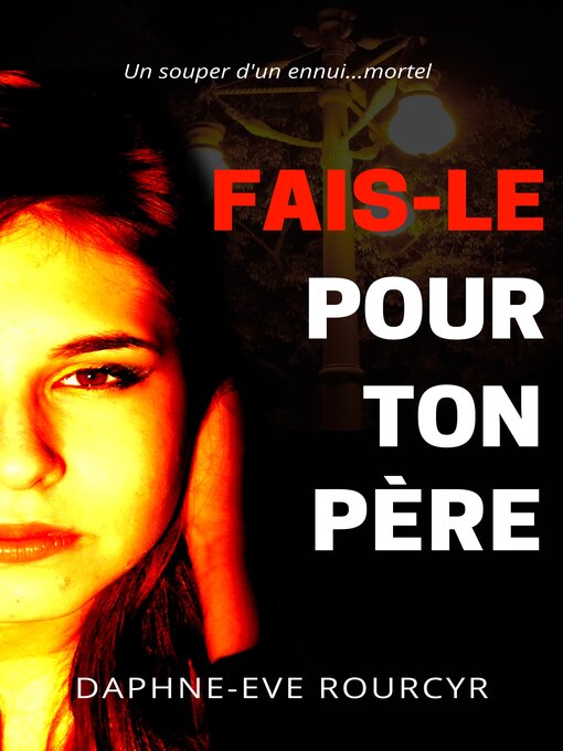 Title details for Fais-le pour ton père by Daphne-Eve Rourcyr - Wait list